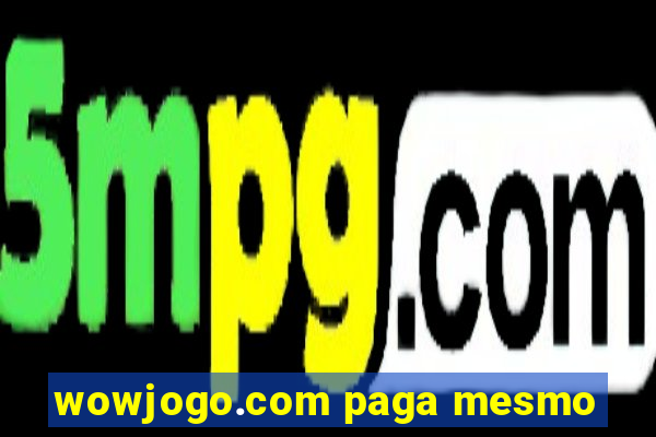 wowjogo.com paga mesmo